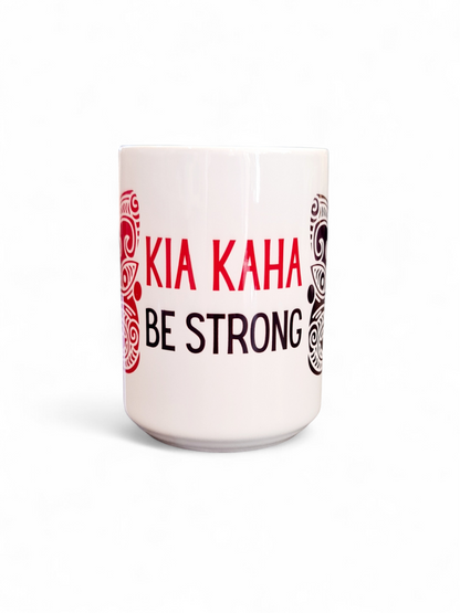 KIA KAHA/BE STRONG - 15oz/440ml White Ceramic Mug