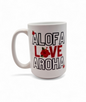 ALOFA, LOVE, AROHA: 15oz/440ml White Ceramic Mug