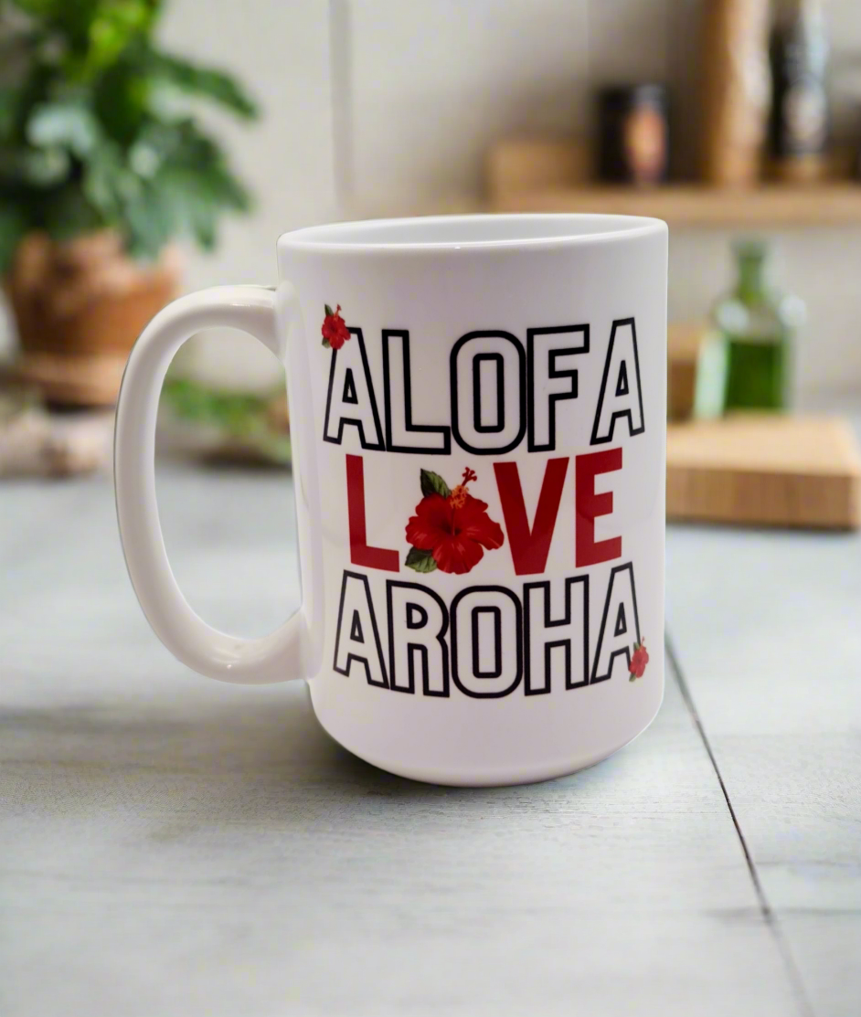 ALOFA, LOVE, AROHA: 15oz/440ml White Ceramic Mug